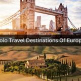 Solo Travel Destinations Of Europe