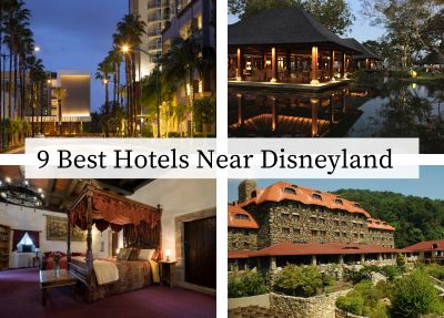 9 Best Hotels Near Disneyland