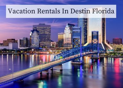 Discover the Hidden Gem: 5 Vacation Rentals in Destin Florida