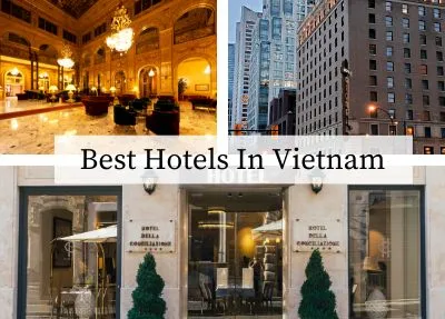 Discover Hidden Gems: Top Best Hotels in Vietnam in 2023