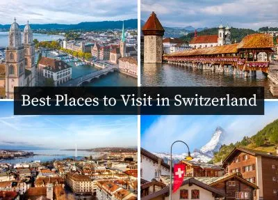 Best Places to Visit in Switzerland