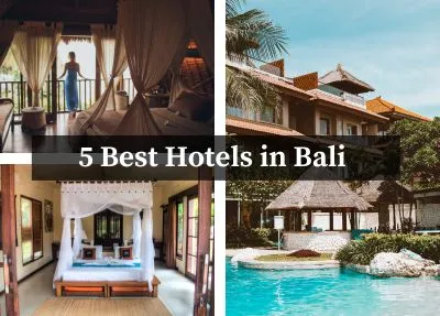 Bali Bliss: Top 5 Best Hotels In Bali for Your Tropical Getaway!