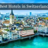 Best Hotels in Switzerland
