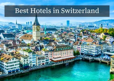 Best Hotels in Switzerland