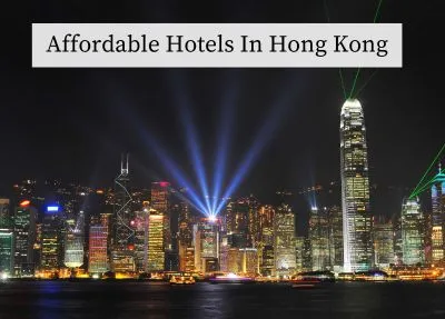 Budget-Friendly Hong Kong Stays: Affordable Hotels In Hong Kong