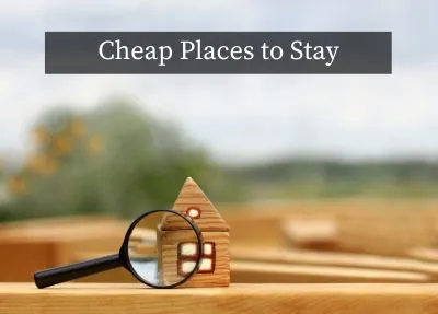 Affordable Abodes: Your Guide to Cheap Places to Stay