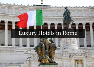 Luxury Hotels in Rome