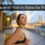 Places to Visit in Dubai for Free